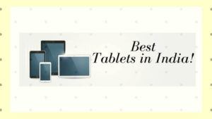 Top 5 Best Tablets in India Under Rs 15000